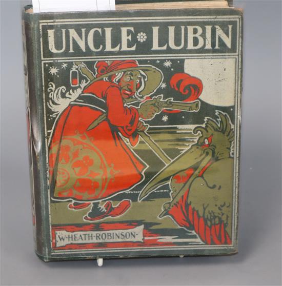 Uncle Rubin - written and illustrated by W. Heath Robinson, published by Grant Richards, 1902